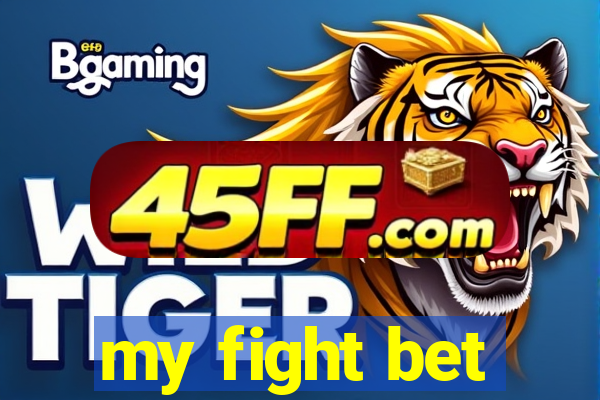 my fight bet
